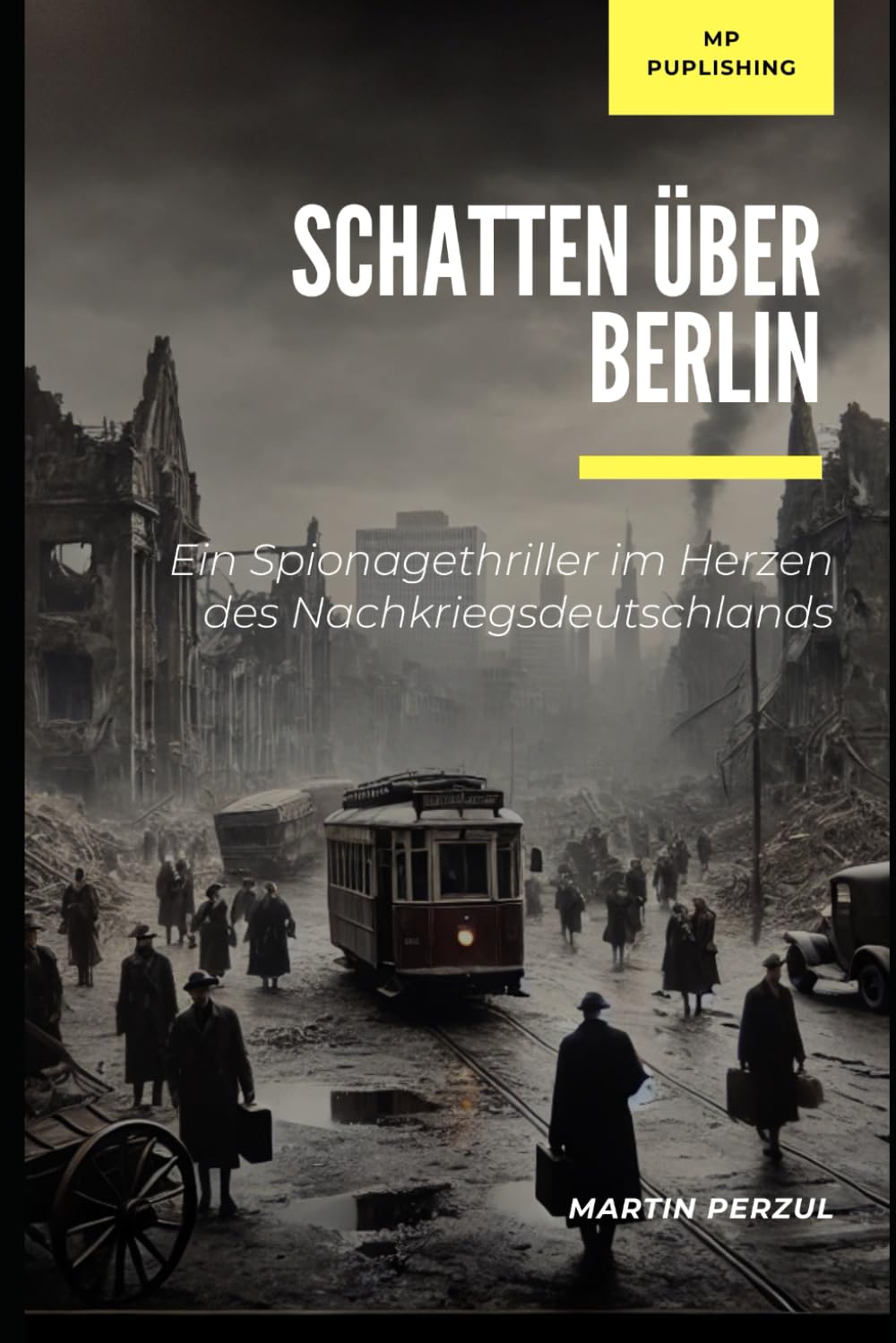 Schatten über Berlin: Ein Spionagethriller im Herzen des Nachkriegsdeutschlands (Eastside Thriller, Band 1) Detective & CSI