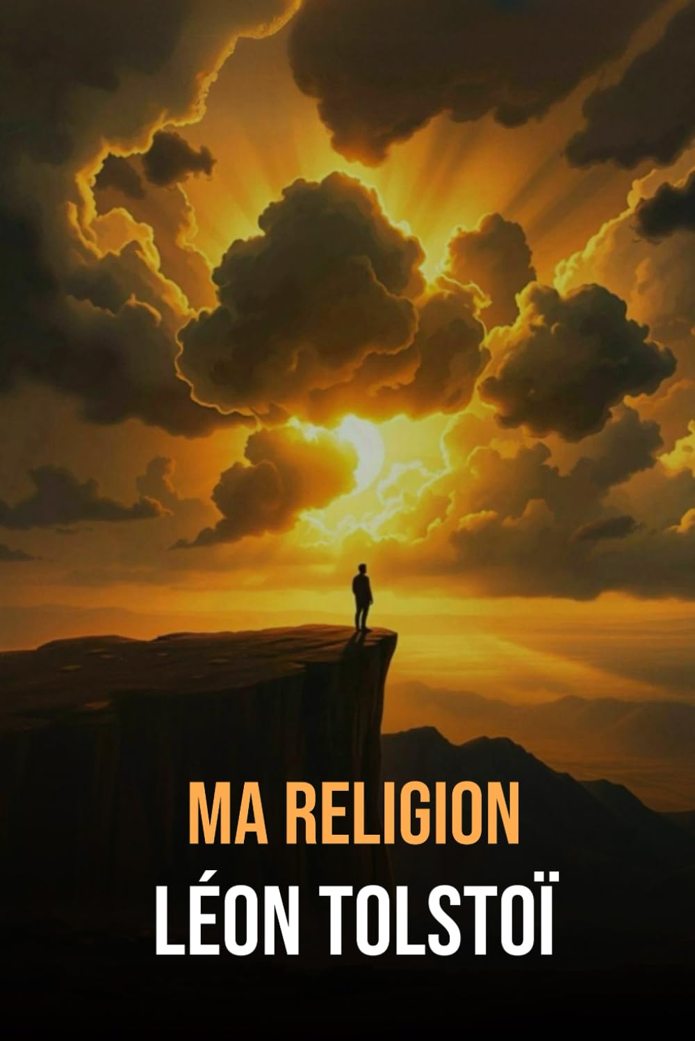 Ma Religion: Annoté d'une Biographie de Léon Tolstoï book