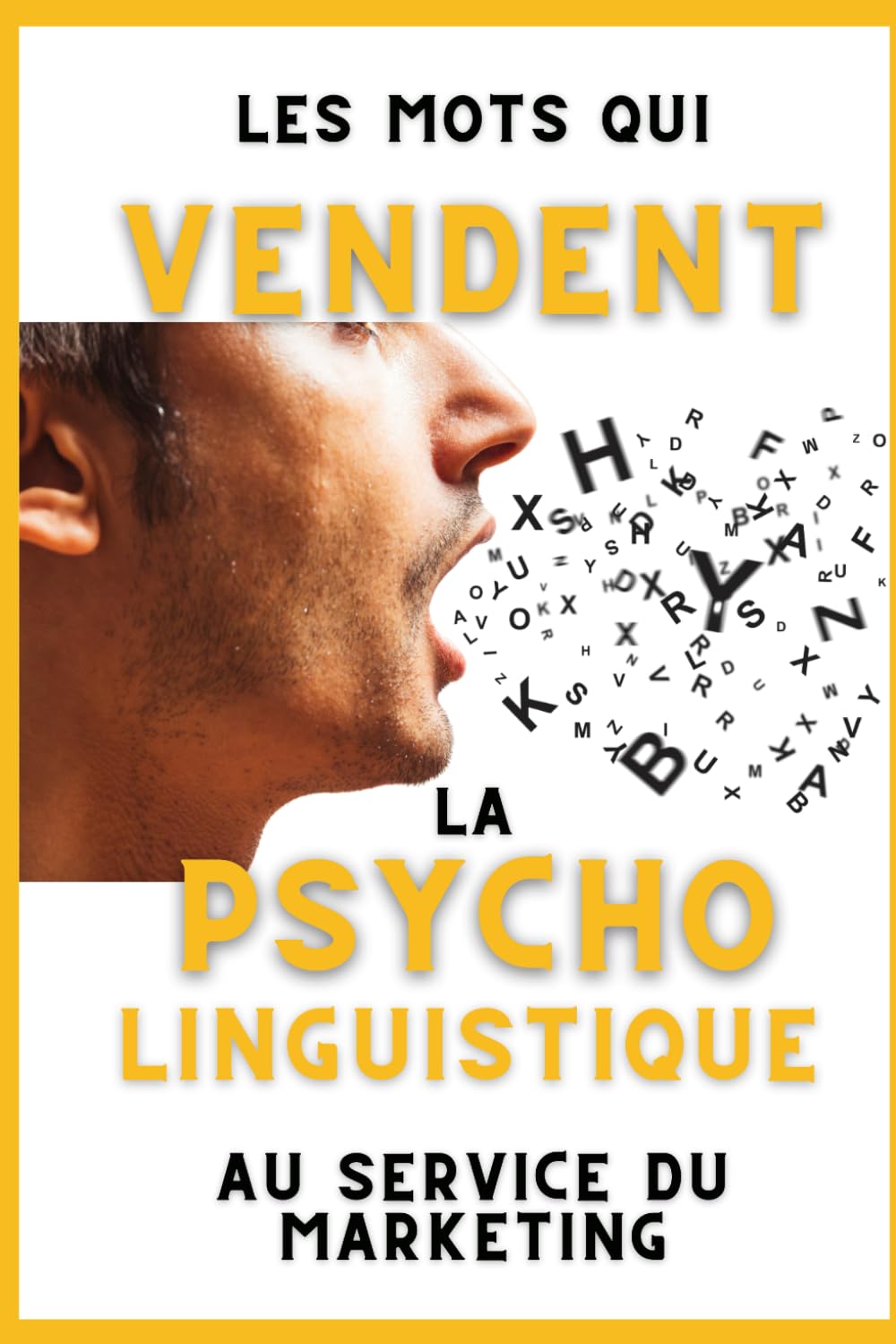 LES MOTS QUI VENDENT: La Psycholinguistique au Service du Marketing book