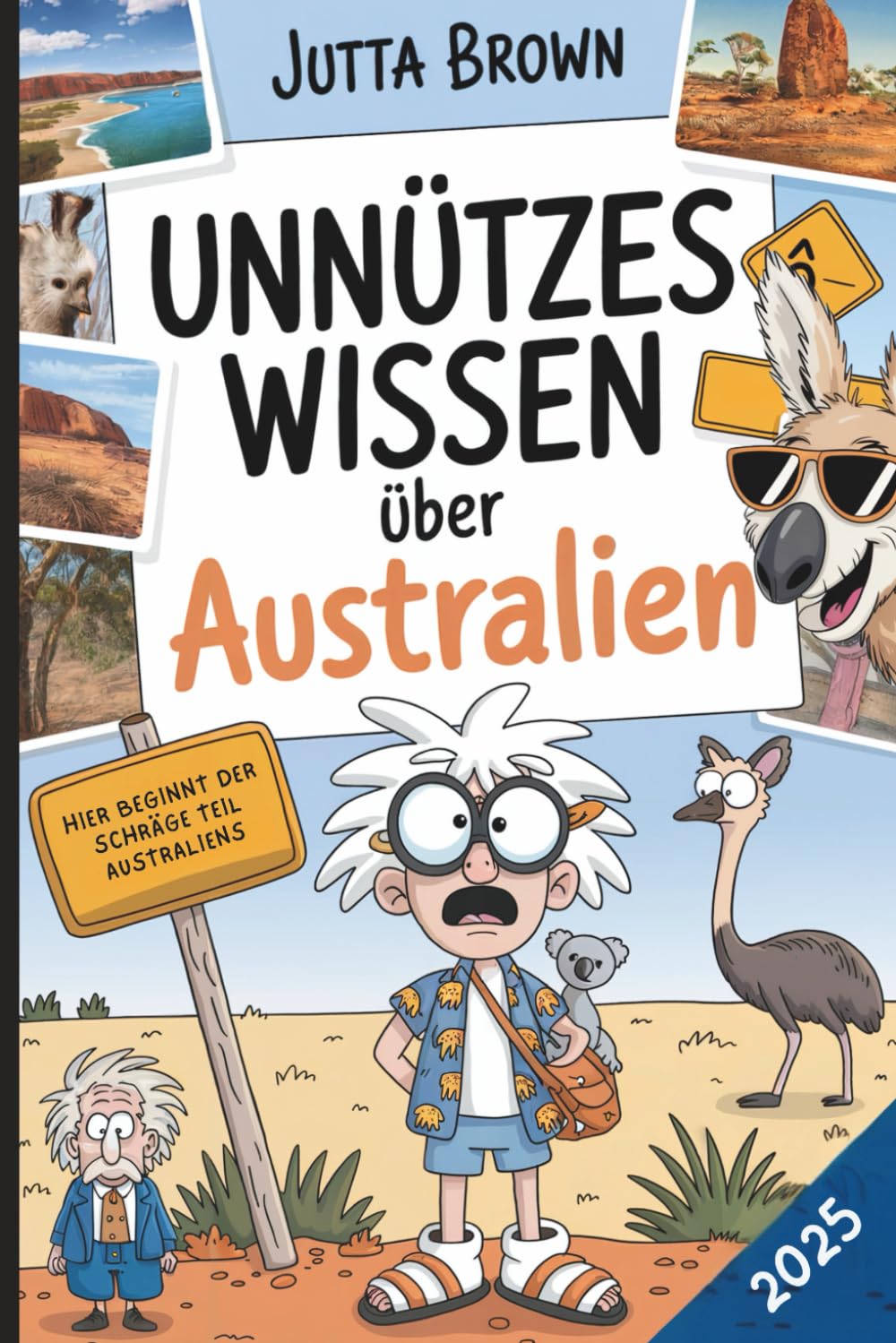 Unnützes Wissen über Australien: Über 200 witzige, absurde und überraschende Fakten zum Staunen und Schmunzeln – das perfekte Geschenk für Australien-Fans und Reiselustige Poetry