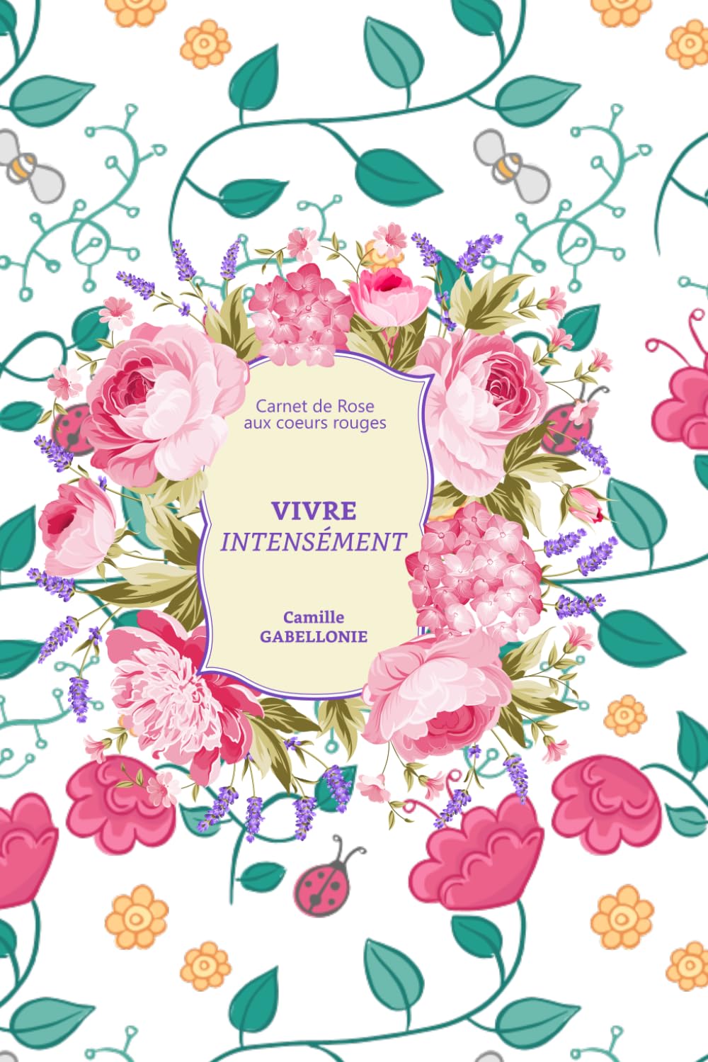 Vivre intensément.: Carnet de Rose aux coeurs rouges book
