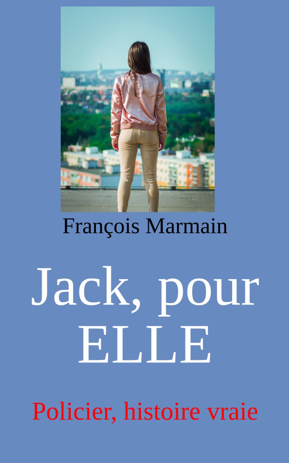 Jack, pour ELLE: Policier, histoire vraie book