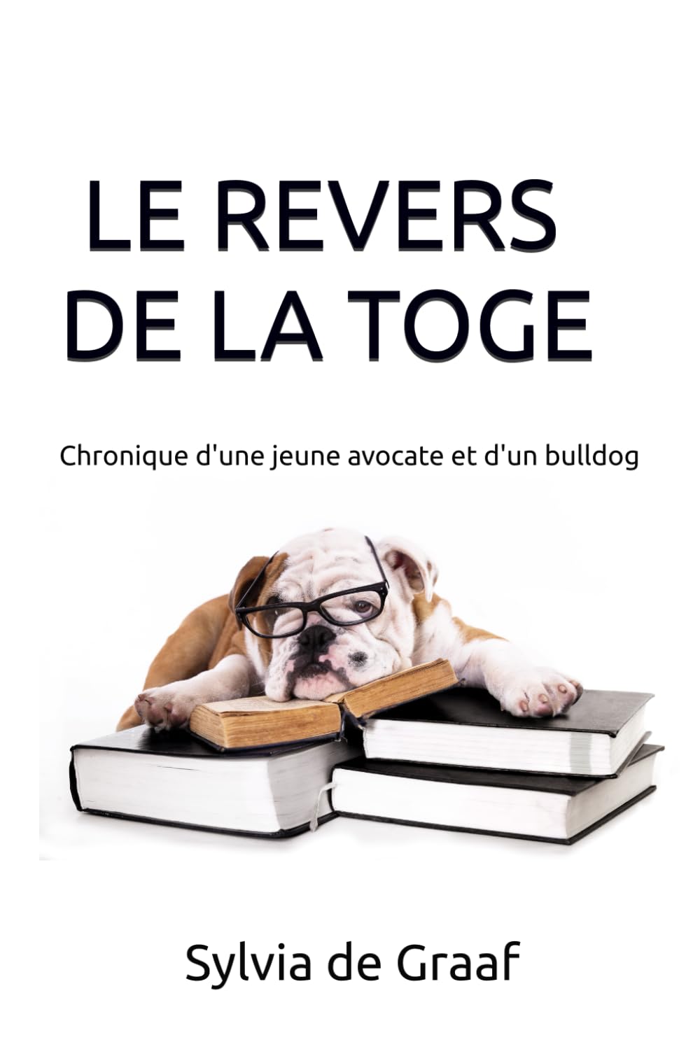 Le revers de la toge: Chronique d'une jeune avocate et d'un bulldog book