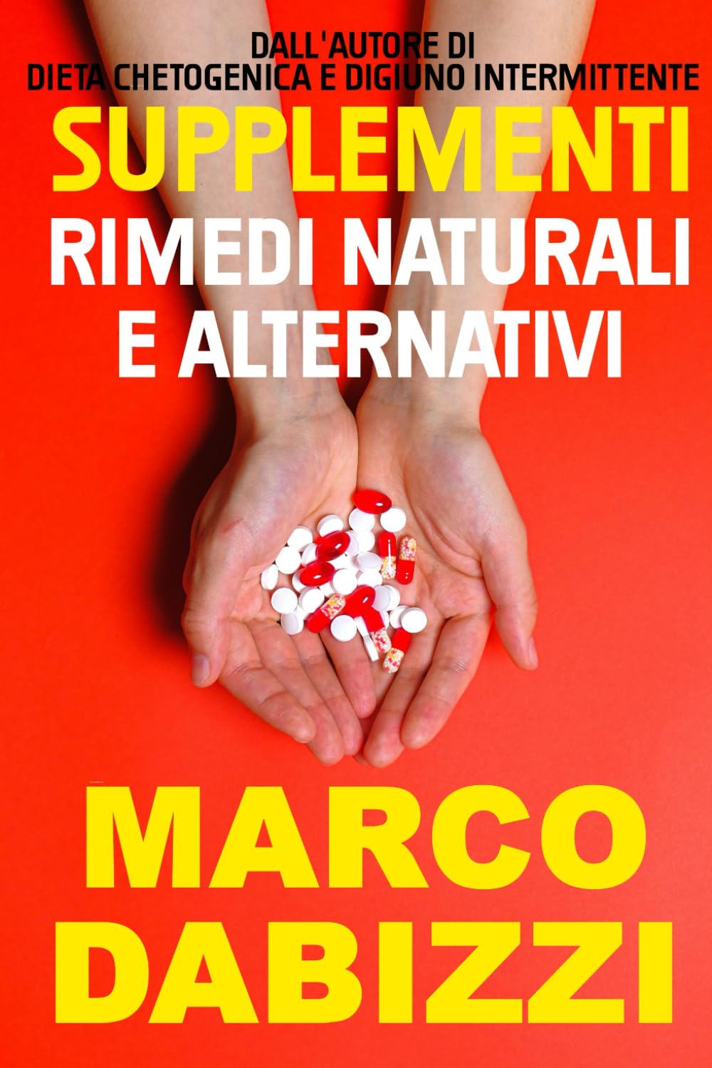 Supplementi, rimedi naturali e alternativi: Una guida alle principali vitamine, minerali e preparati usati come supplementi e trattamenti alternativi Health, Nutrition & Fitness