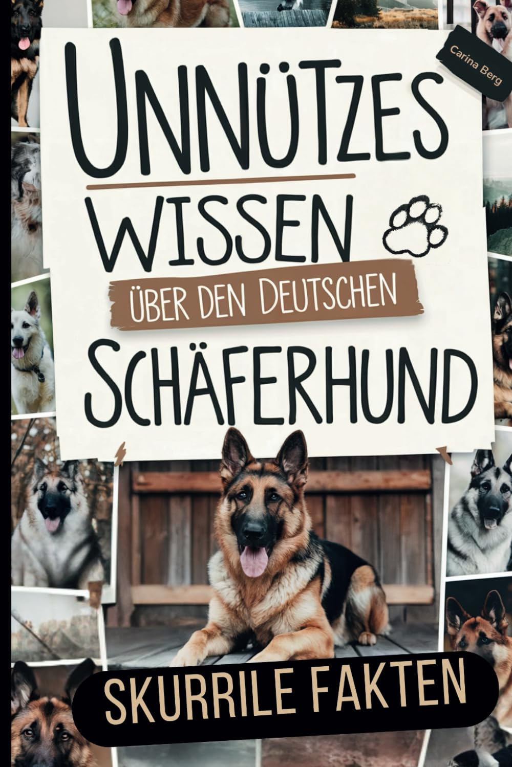 Unnützes Wissen über Deutschen Schäferhund: Skurrile Fakten und charmante Wahrheiten als ideales Geschenk für Fans der treuesten Begleiter Pets