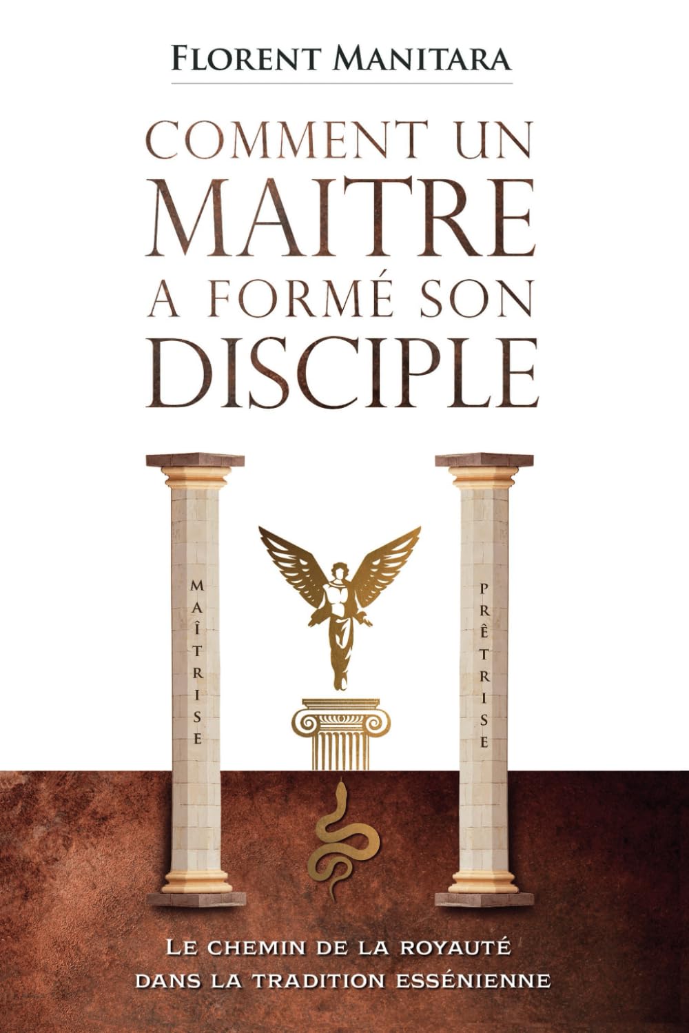 Comment un maître a formé son disciple: Le chemin de la royauté dans la tradition essénienne book