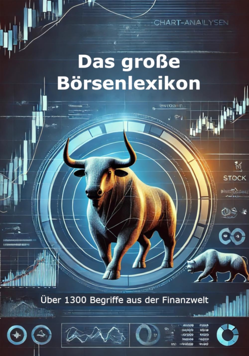 Das große Börsenlexikon: Über 1300 Begriffe aus der Finanzwelt – verständlich erklärt Business, Finance & Career