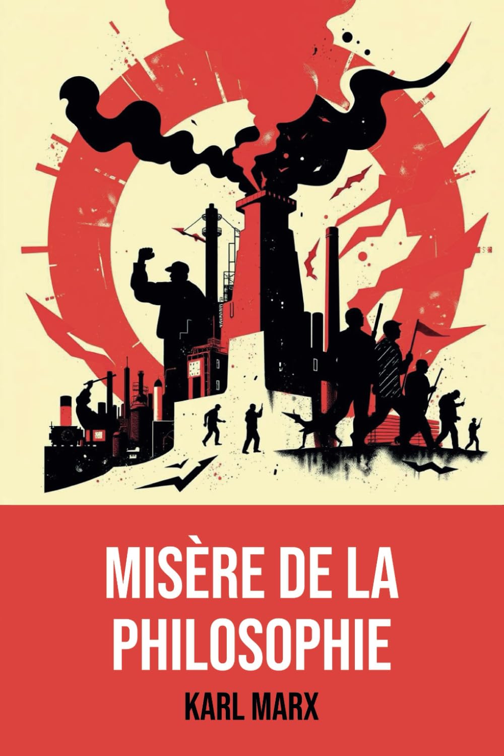 Misère de la philosophie: Édition complète et originale | Annotée d'une biographie book