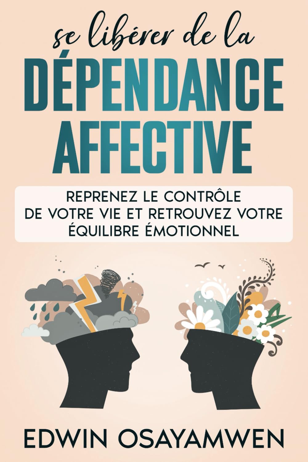 Se libérer de la dépendance affective: Reprenez le contrôle de votre vie et retrouvez votre équilibre émotionnel book