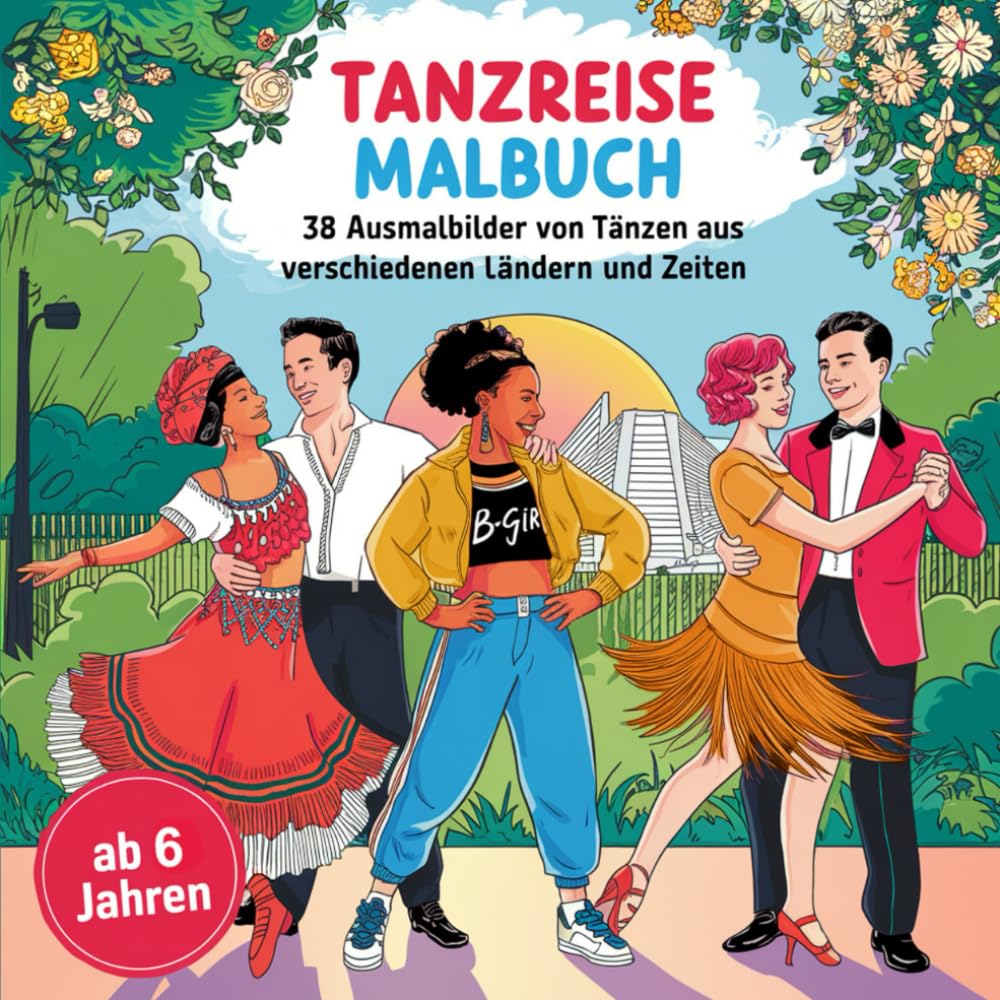 Tanzreise Malbuch – 38 Ausmalbilder von Tänzen aus verschiedenen Ländern und Zeiten Non-fiction