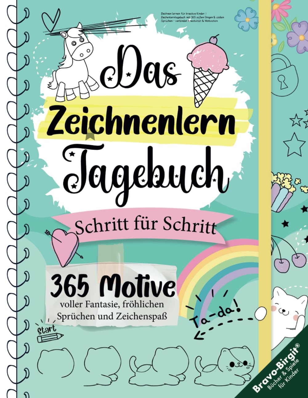 Zeichnen lernen für kreative Kinder: Zeichenlerntagebuch mit 365 süßen Dingen & coolen Sprüchen – verbindet Kreativität & Motivation book