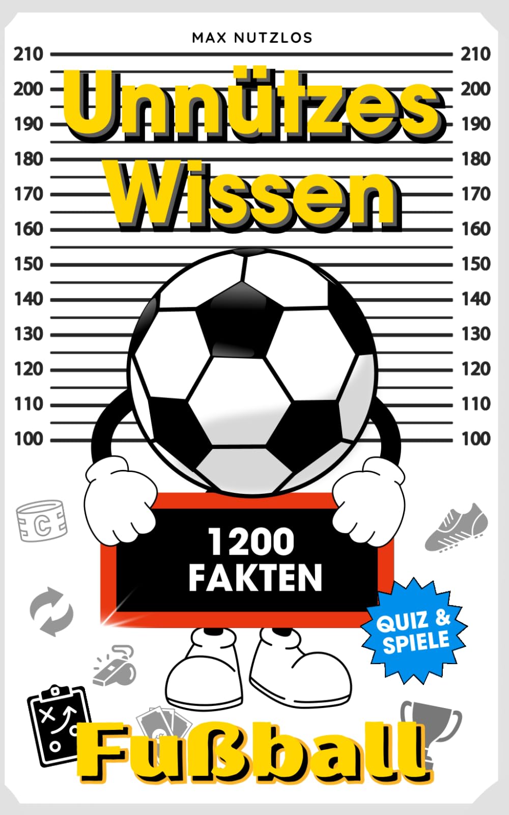 Unnützes Wissen aus der Welt des Fußballs: 1200 skurrile, lustige und schockierende Fakten, Skandale, Patzer und vieles mehr aus Vereinsfußball, ... darüber hinaus Inkl. Quiz + Spiele für Fans Sports Books