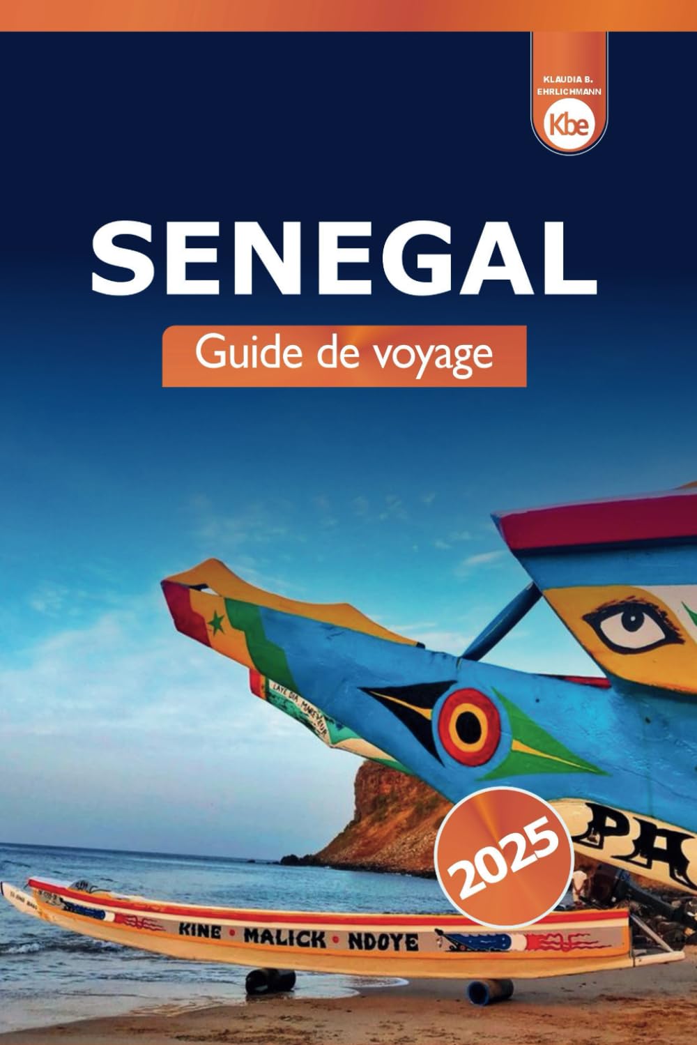 Sénégal Guide de voyage 2025: Explorez la culture vibrante de Dakar, ses plages, ses marchés, ses principales attractions et ses aventures en Afrique de l'Ouest book