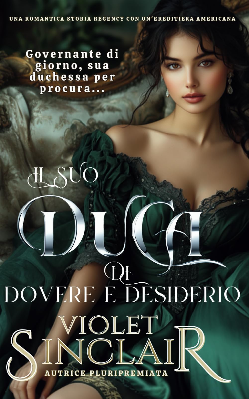 Il Suo Duca di Dovere e Desiderio: Una romantica storia Regency con un'ereditiera americana book