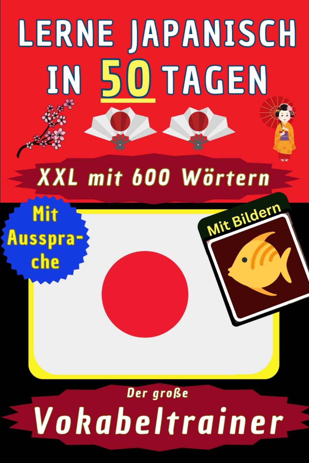 Japanisch Vokabelheft: Vokabeltrainer zum Japanisch lernen A1 - Visuelles Wörterbuch mit den 600 wichtigsten Japanisch Vokabeln für Anfänger und ... zweisprachige Kurzgeschichten und Kinderbuch Foreign Languages ​​& Dictionaries