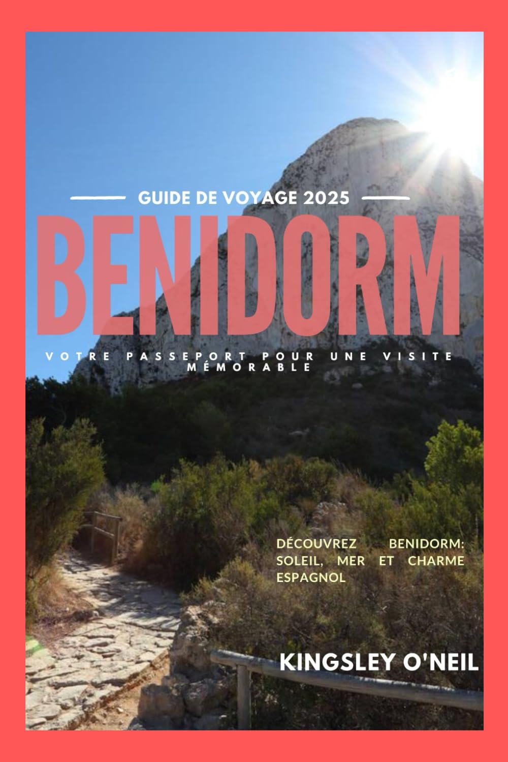 Guide de voyage à Benidorm 2025: Découvrez Benidorm : soleil, mer et charme espagnol book