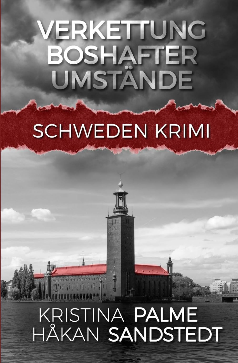 Verkettung boshafter Umstände: Schweden Krimi (Stina Borglund, Band 5) Detective & CSI
