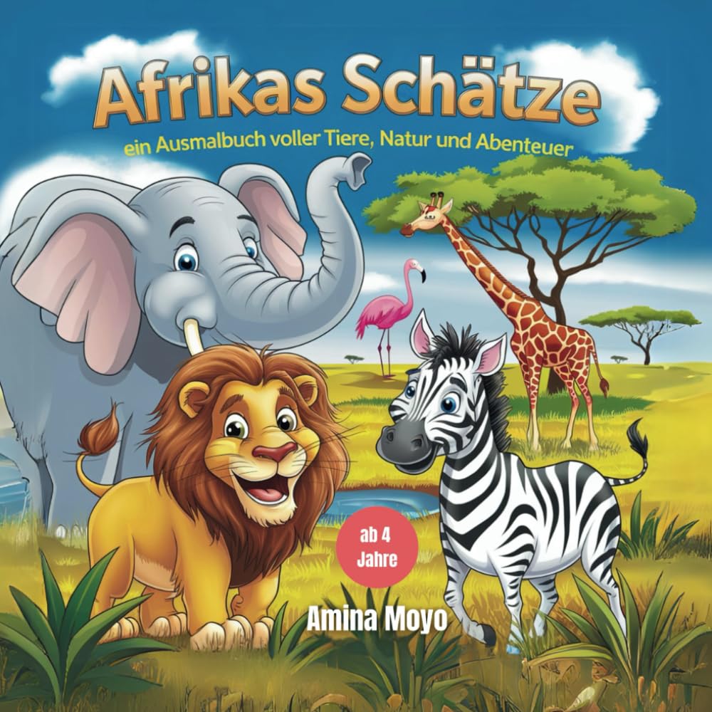 Afrikas Schätze: Ein Ausmalbuch voller Tiere, Natur und Abenteuer für Kinder ab 4 Jahren book