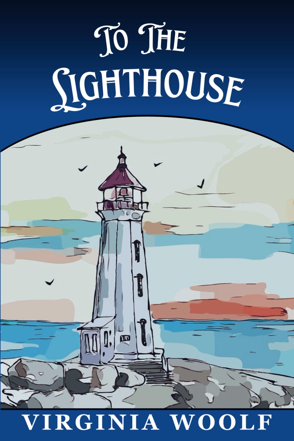 To The Lighthouse: Virginia Woolf's Classic Classics