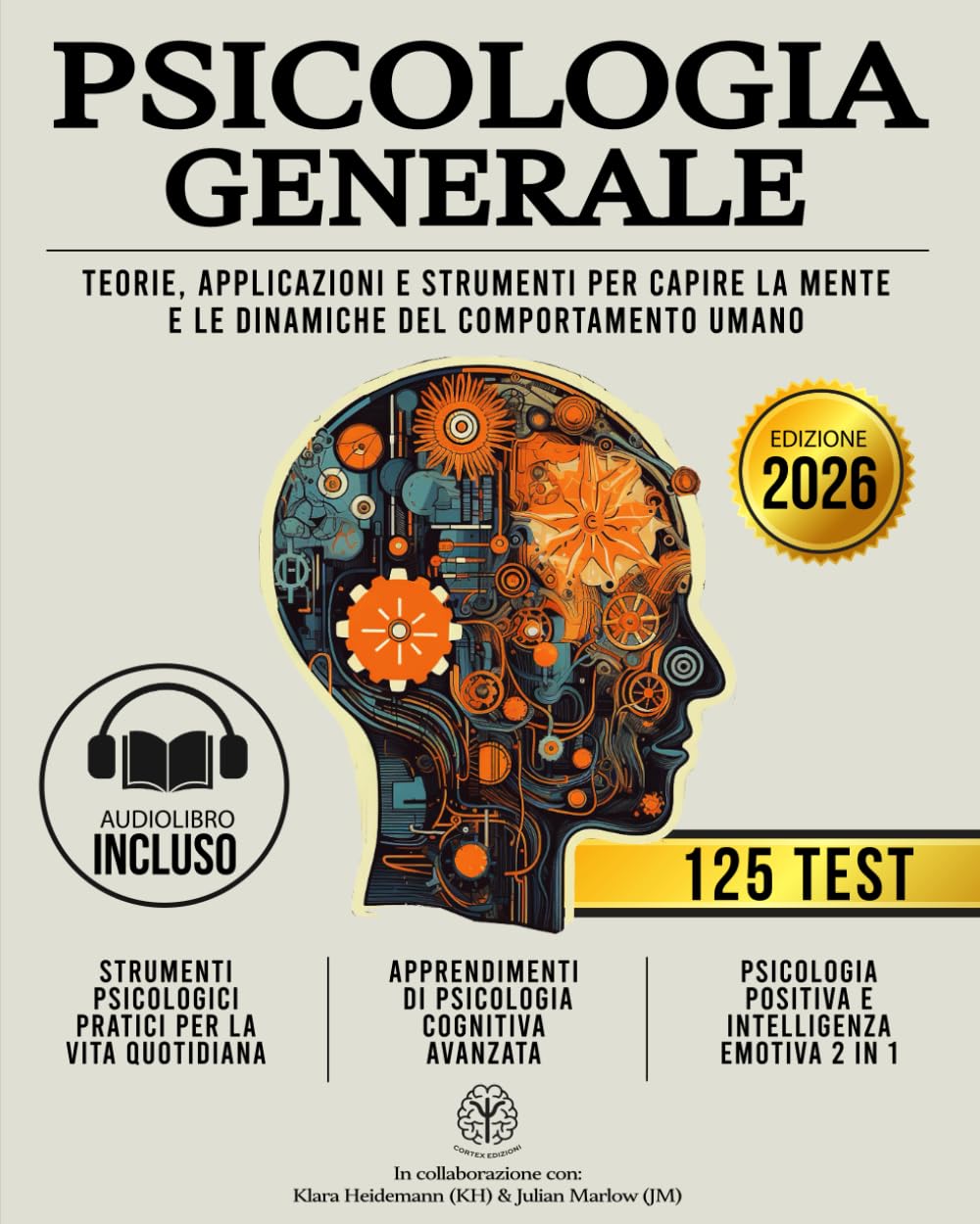 PSICOLOGIA GENERALE: Teorie, Applicazioni e Strumenti per Capire la Mente e le Dinamiche del Comportamento Umano Psychology