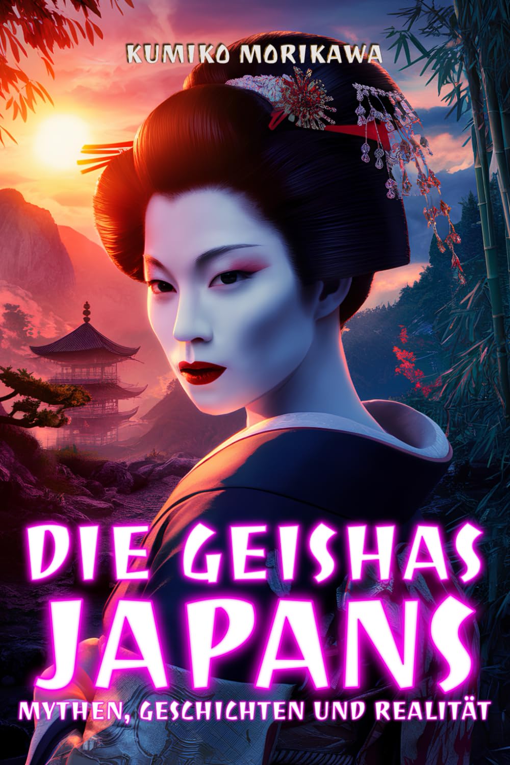 Die Geishas Japans: Mythen, Geschichten und Realität: Jenseits des Mythos: Wer sind die Geishas wirklich, und welche Rolle spielen sie in der ... Japans: Geschichte, Kultur und Philosophie) Film, Art & Culture