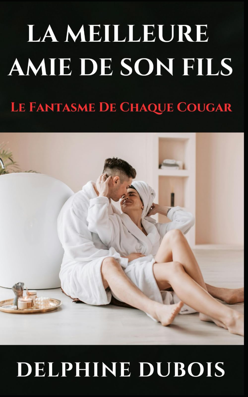 La Meilleure Amie De Son Fils: Le Fantasme De Chaque Cougar book