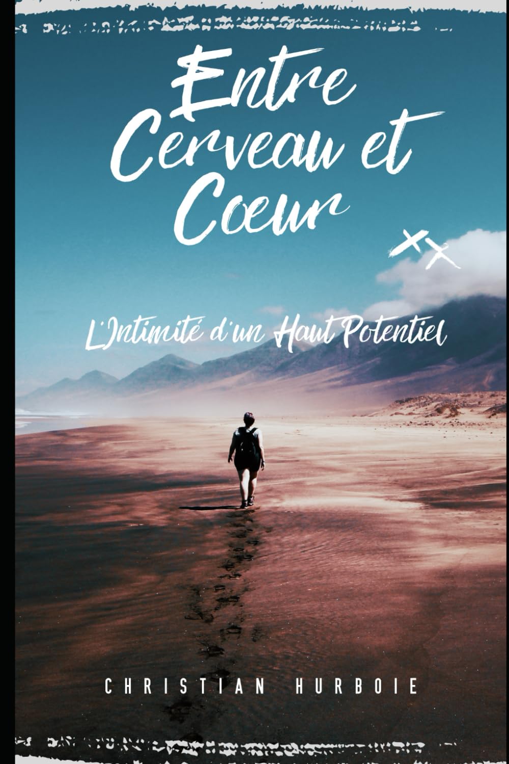 Entre Cerveau et Cœur: L'Intimité d'un Haut Potentiel book