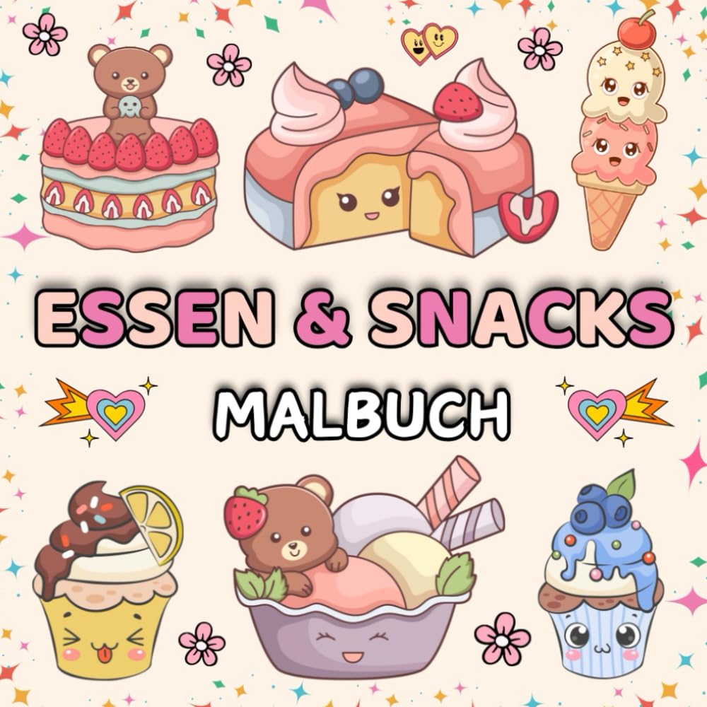 Malbuch Essen Und Snacks: Essen & Getränke & Süßigkeiten. Einfache Und Große Designs Für Erwachsene Und Kinder (Niedlich Und Süß) Hobbies & Crafts