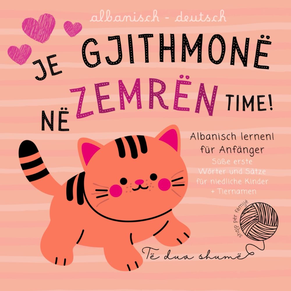 Albanisch deutsch Süße erste Wörter und Sätze für Kinder, Tiernamen, Albanisch lernen für Anfänger, Shqip për fëmijë: Zweisprachige albanische Bücher nicht nur zum Valentinstag Lifestyle