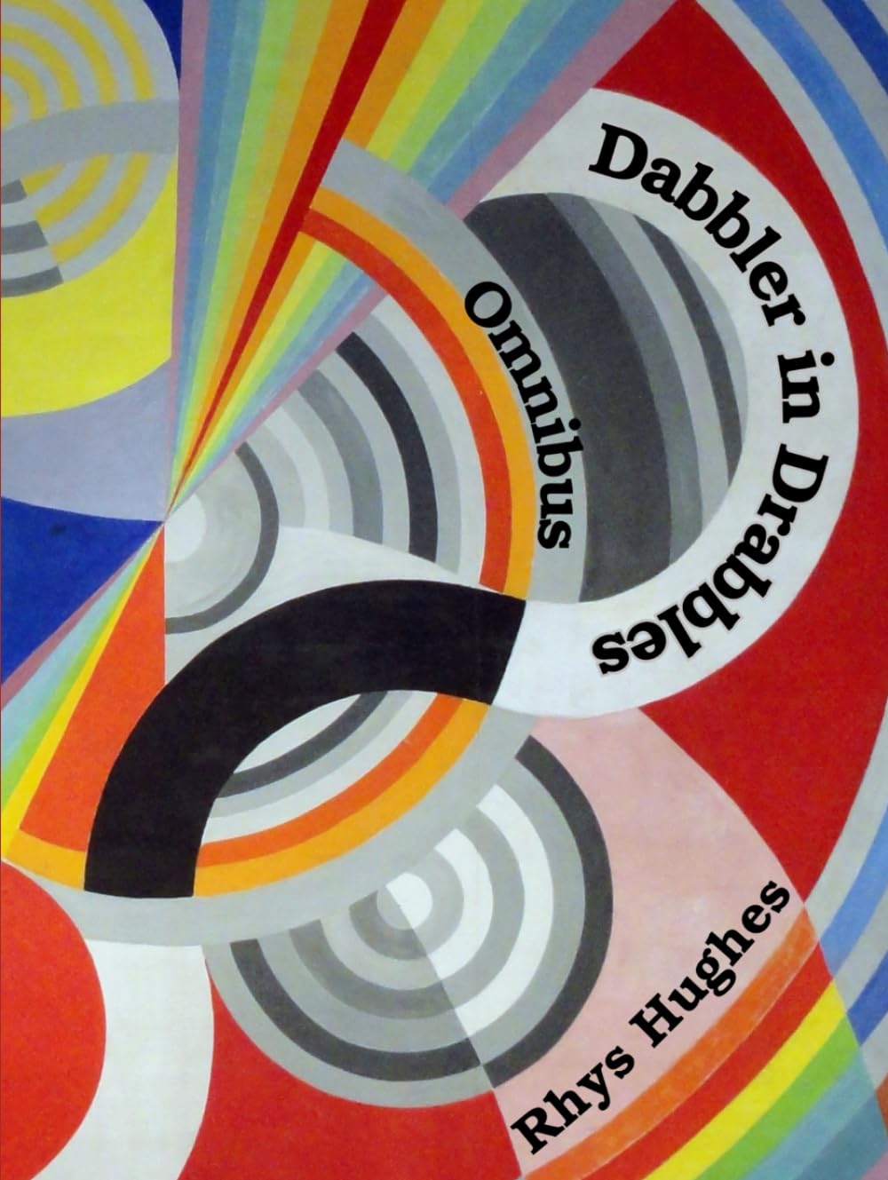 Dabbler in Drabbles Omnibus: 1000 short stories Essays & Short Stories