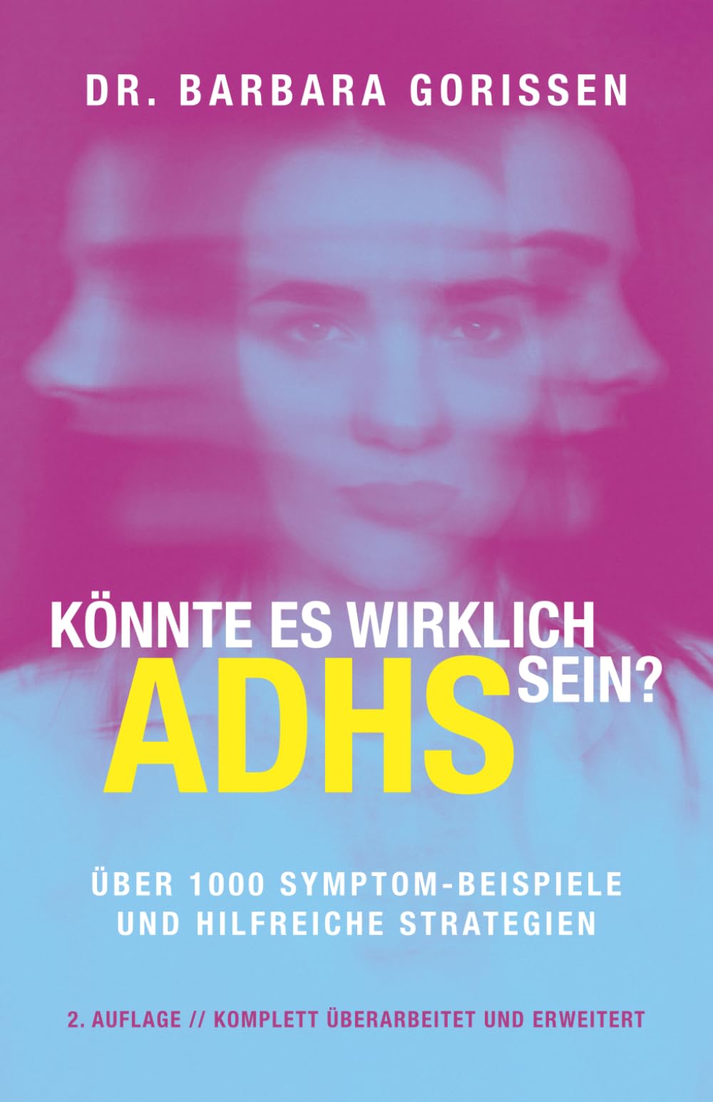 Könnte es wirklich ADHS sein?: Über 1000 Symptom-Beispiele und hilfreiche Strategien Medicine