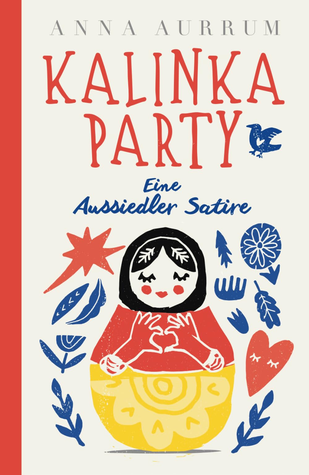 Kalinka Party: Eine Aussiedler Satire Humour & Satire