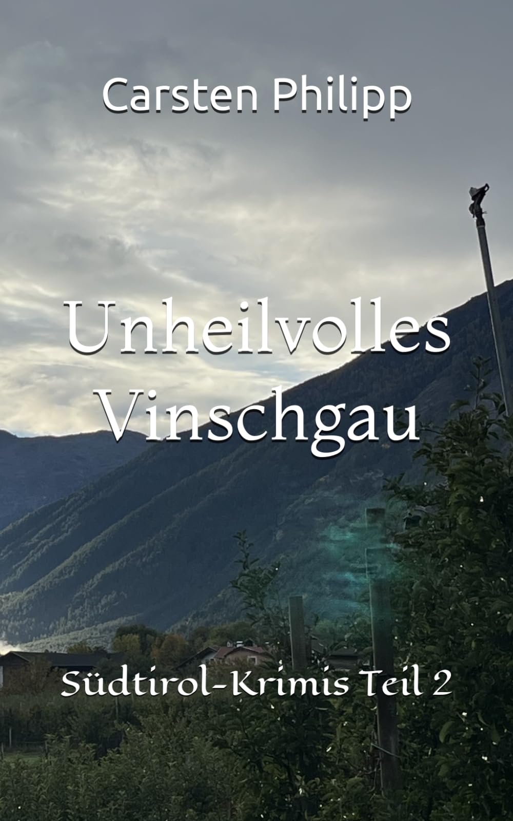 Unheilvolles Vinschgau: Südtirol-Krimis Teil 2 book