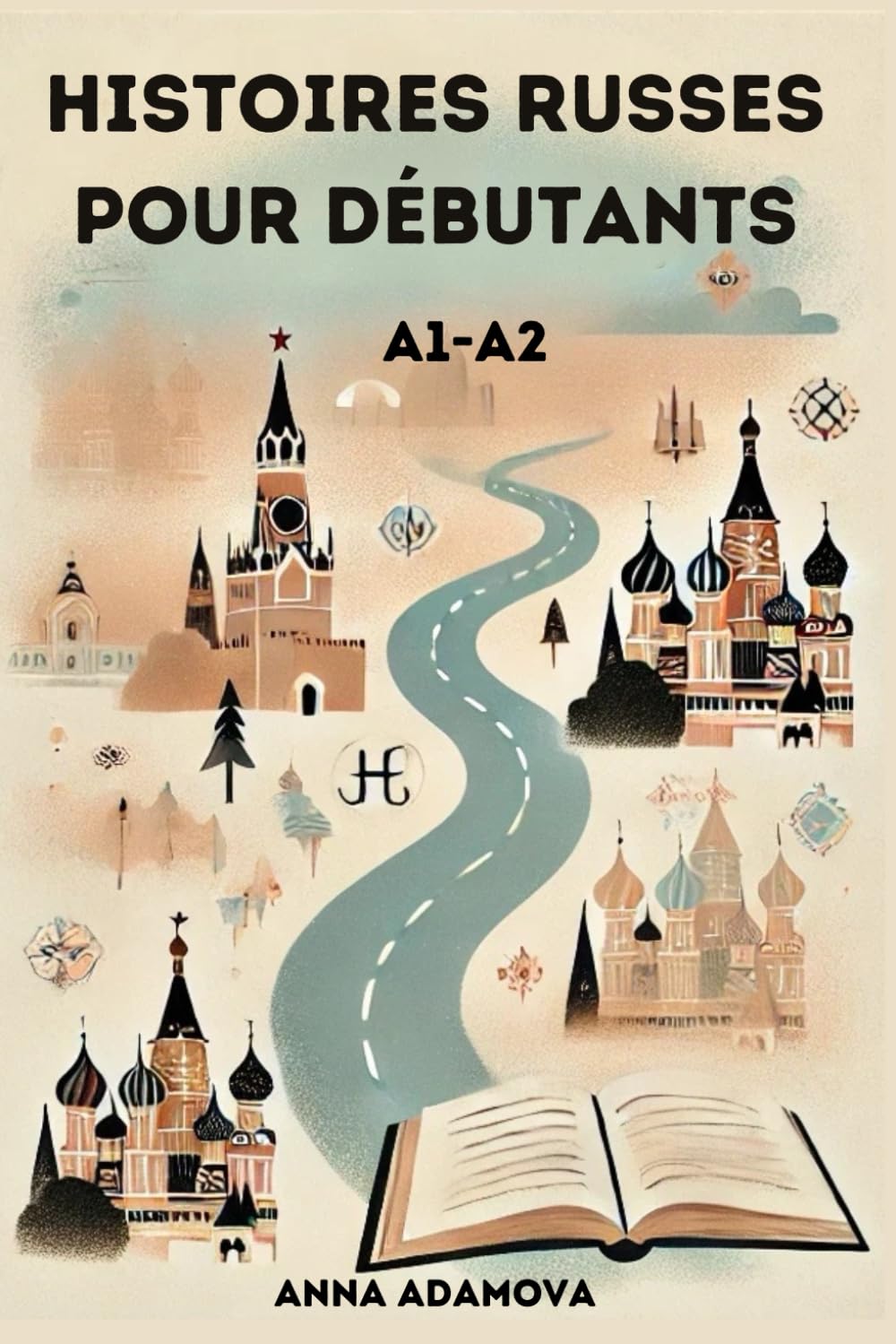 Histoires russes pour débutants (A1-A2): 25 histoires russes et traduites en français book