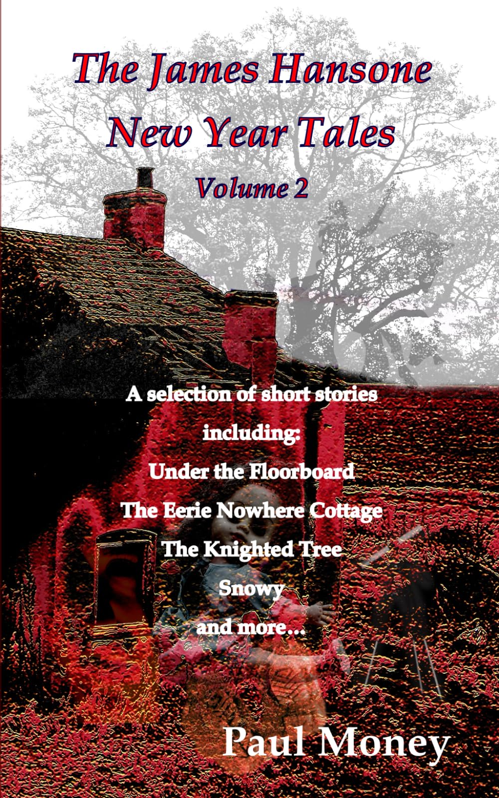 The James Hansone New Year Tales: Volume 2 (James Hansone Ghost Mysteries) Essays & Short Stories