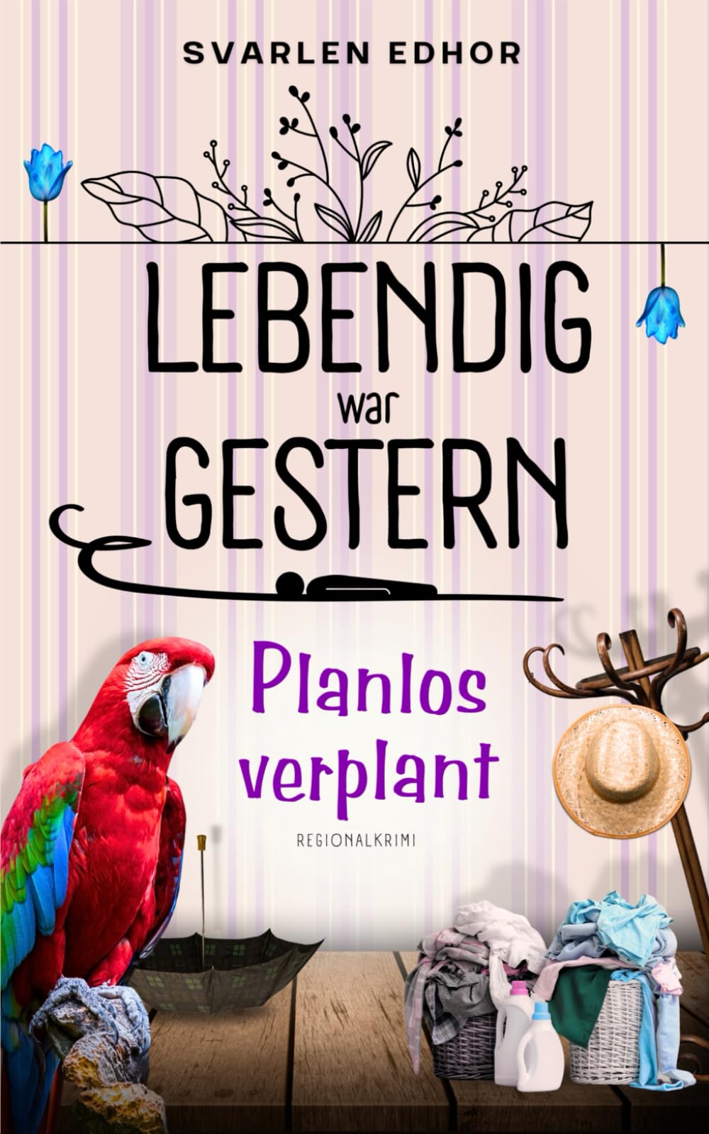 LEBENDIG WAR GESTERN - Regionalkrimi - Band 3: Planlos verplant Contemporary literature