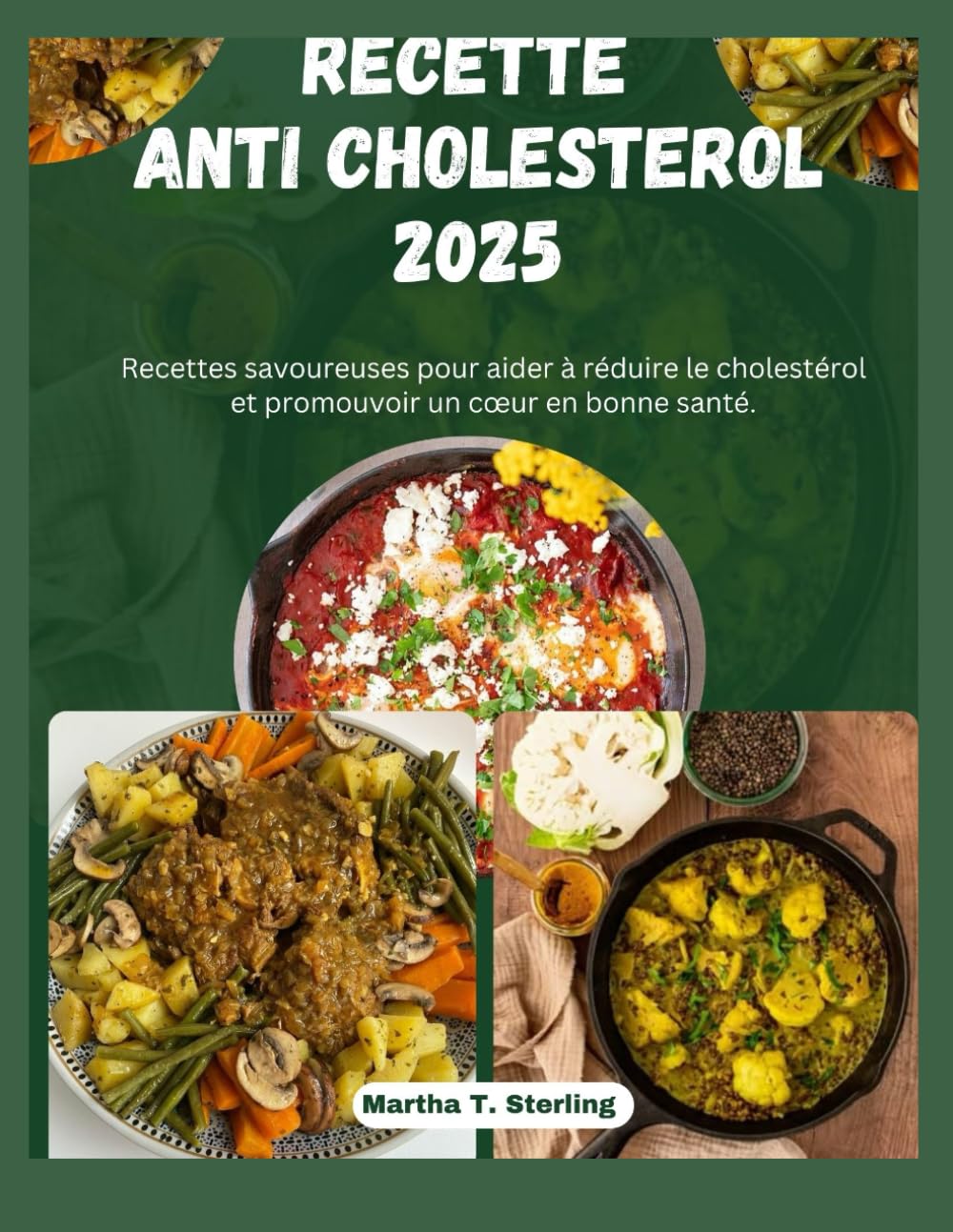 Recette Anti Cholesterol 2025: Recettes savoureuses pour aider à réduire le cholestérol et promouvoir un cœur en bonne santé book