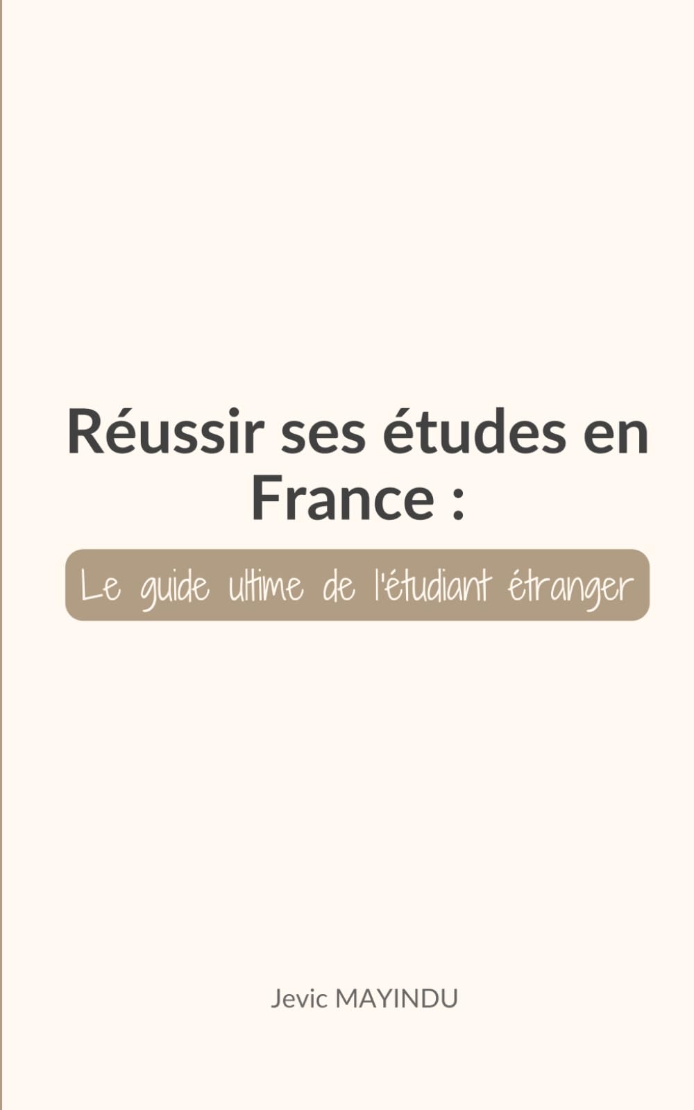 Réussir ses études en France: Le guide ultime de l'étudiant étranger book