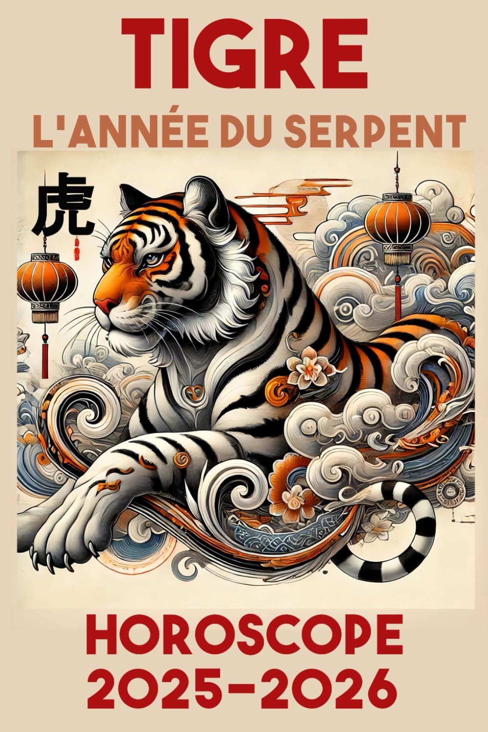 TIGRE - année du serpent - HOROSCOPE 2025 / 2026 book