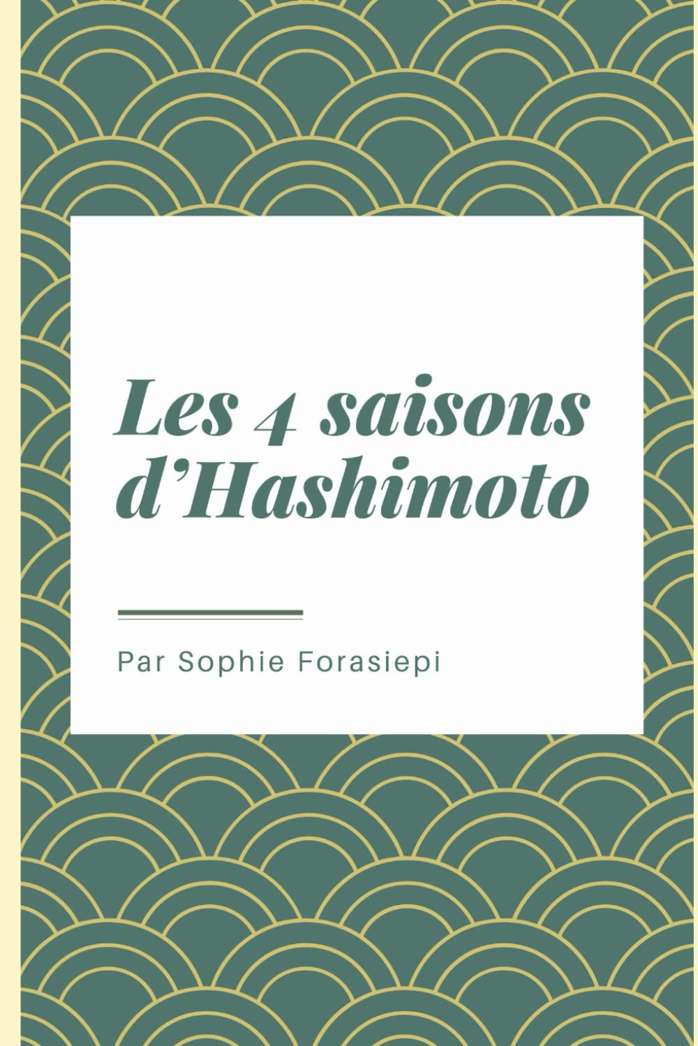 Les 4 saisons d'Hashimoto: Témoignage book