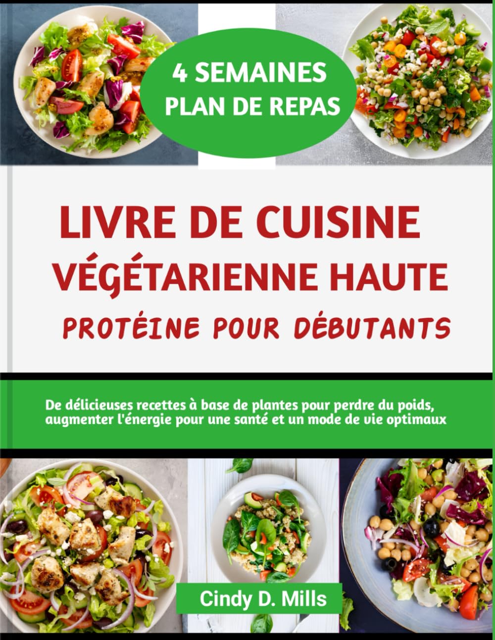 LIVRE DE CUISINE VÉGÉTARIENNE HAUTE PROTÉINE POUR DÉBUTANTS: De délicieuses recettes à base de plantes pour perdre du poids, augmenter l'énergie pour une santé et un mode de vie optimaux book