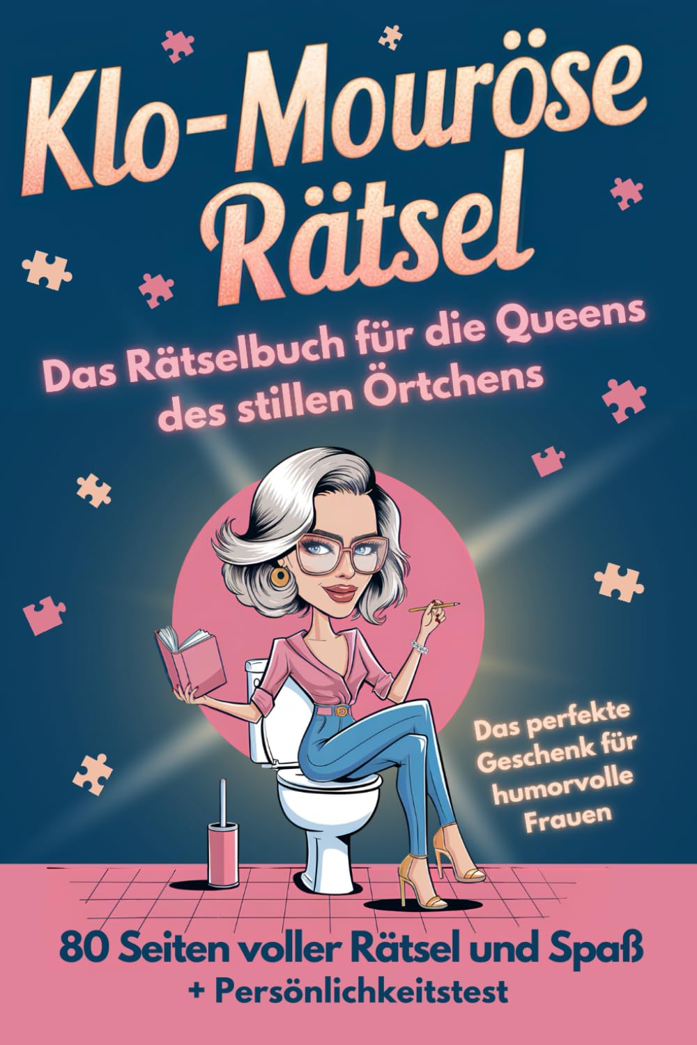 Klo-Mouröse Rätsel: Der ideale Begleiter aufs stille Örtchen | Lustige Rätsel und Fun Facts: Das perfekte Geschenk für humorvolle Frauen book