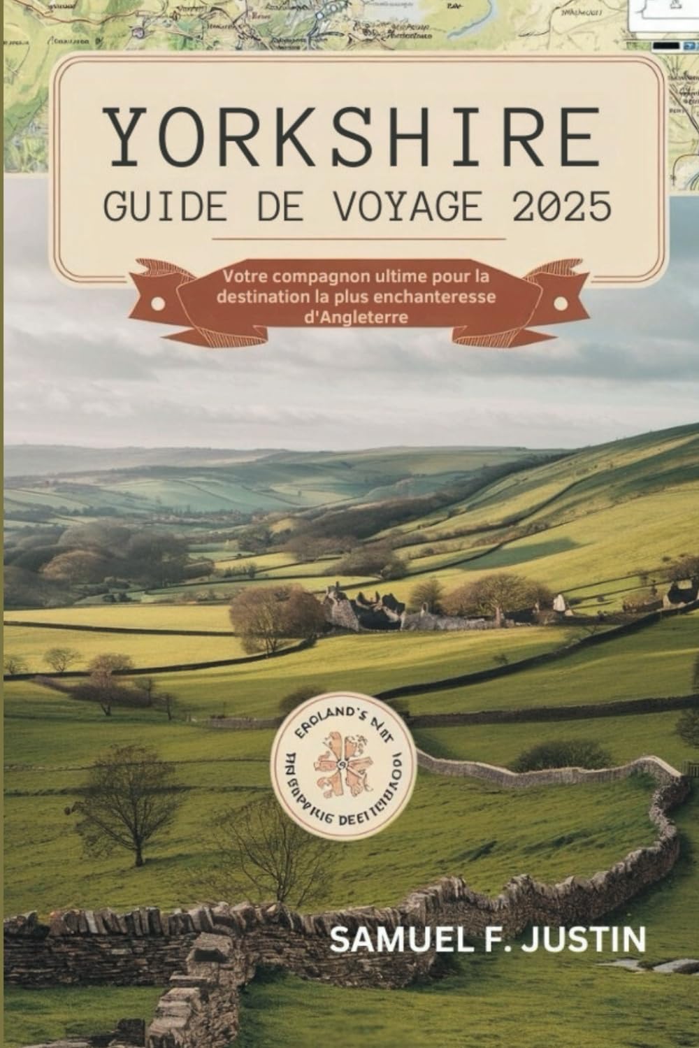 Guide touristique du Yorkshire 2025: Votre compagnon ultime pour la destination la plus enchanteresse d'Angleterre book