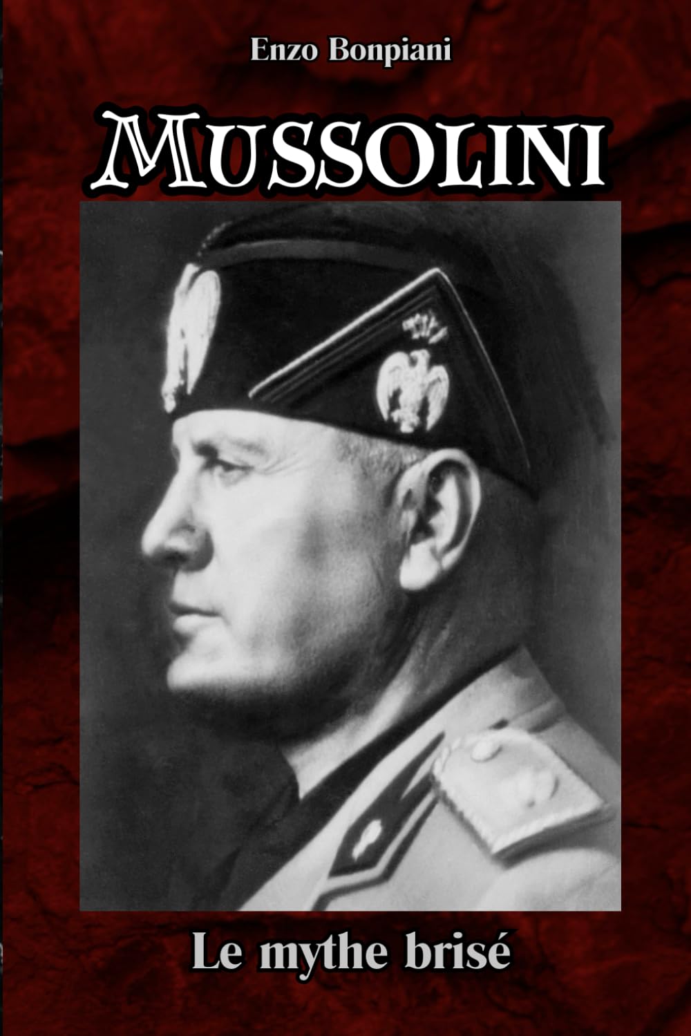 Mussolini: Le mythe brisé book