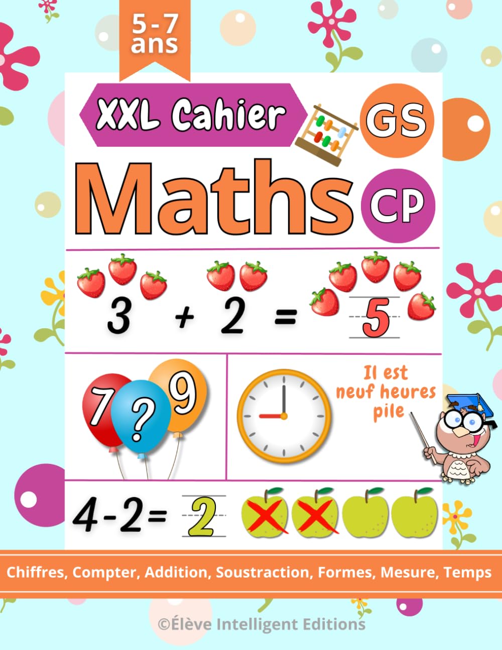 Maths GS CP: 110 Pages d'Exercices Ludiques et Amusants. Apprendre les Chiffres, Addition, Soustraction, Mesure et bien plus encore (Cahier de Maths ... enfants en Grande Section Maternelle et CP) Non-fiction