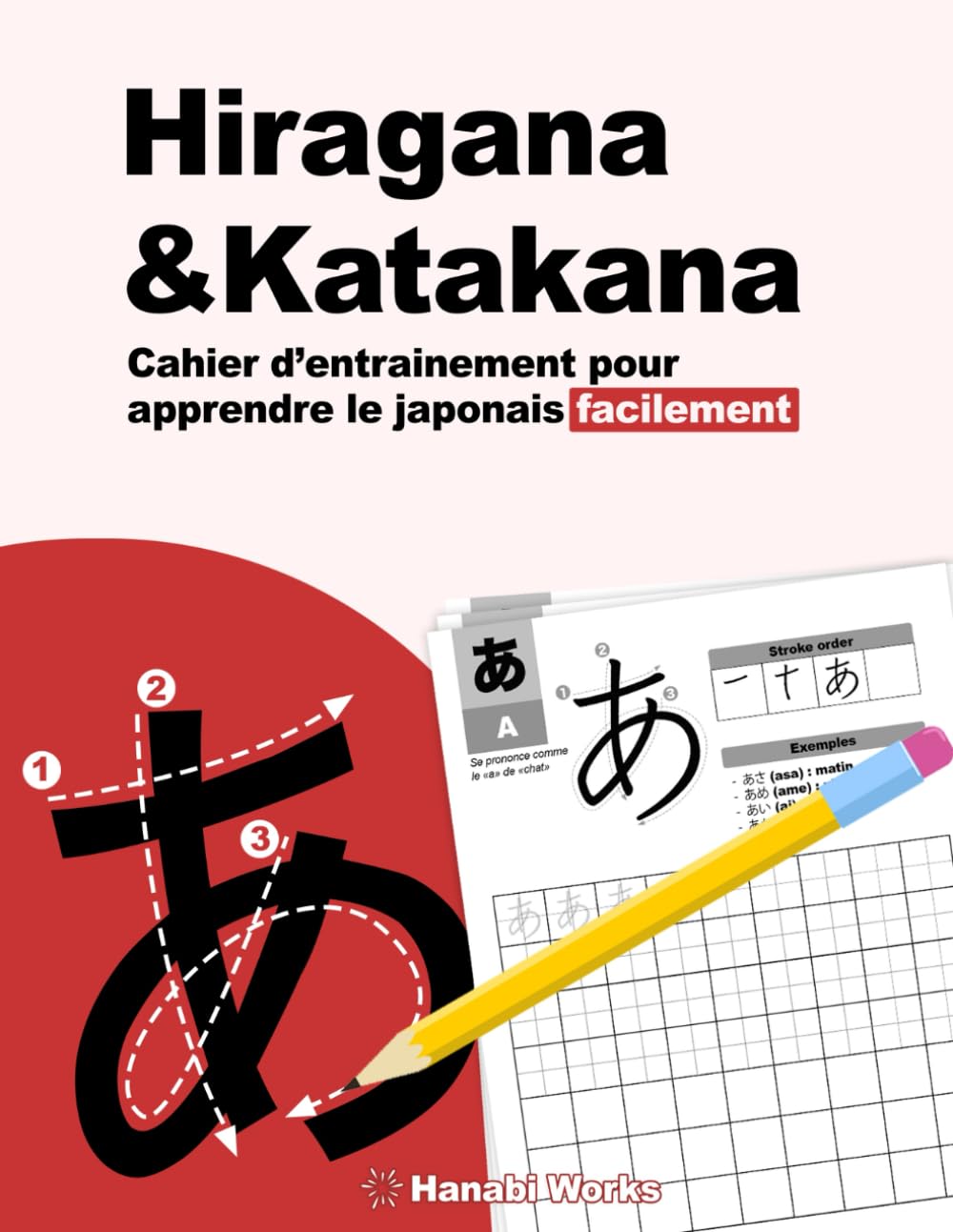 Hiragana & Katakana - Cahier d'entraînement pour apprendre le japonais facilement: Méthode simple et efficace pour découvrir les bases du japonais book