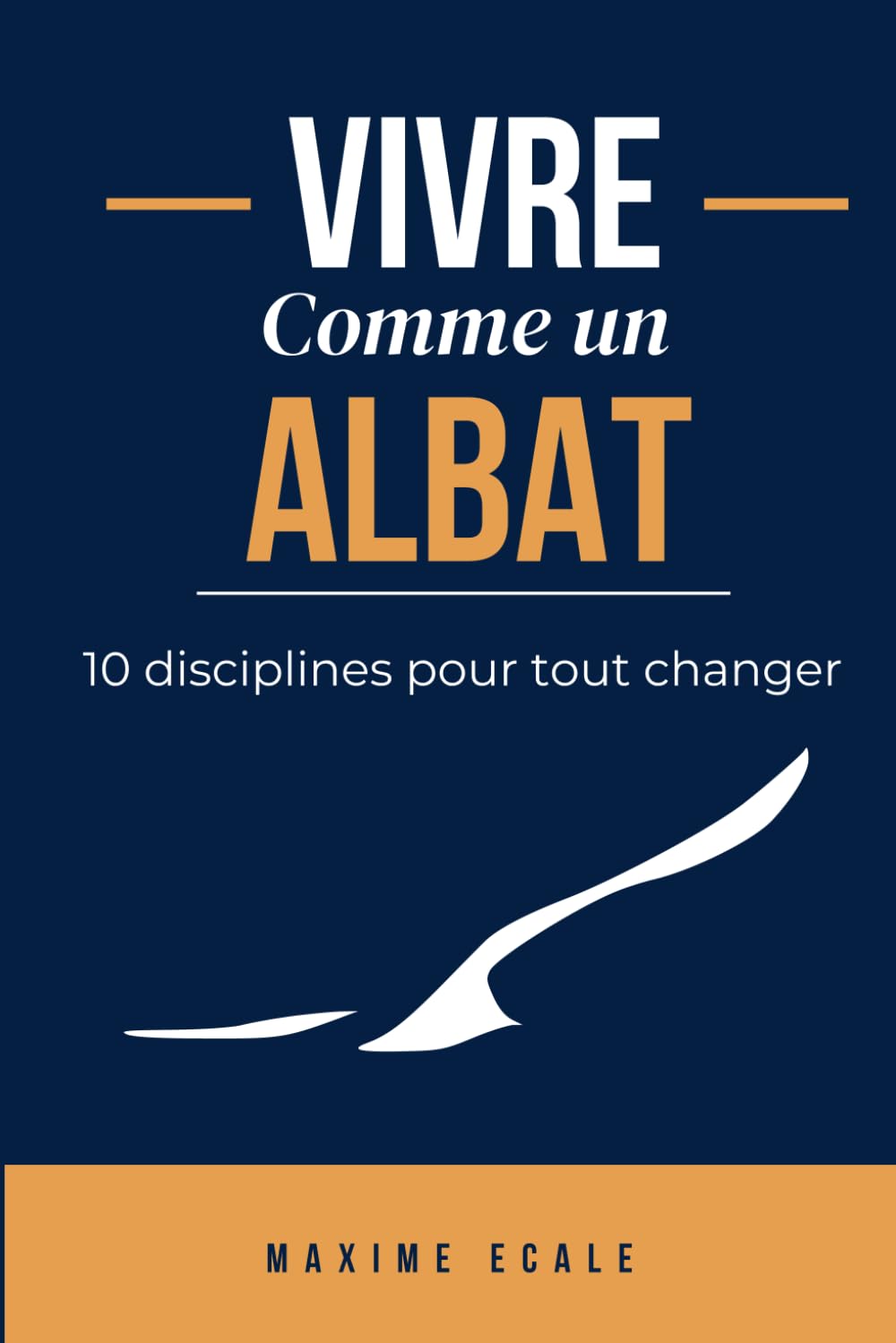 Vivre comme un Albat: 10 disciplines pour tout changer book