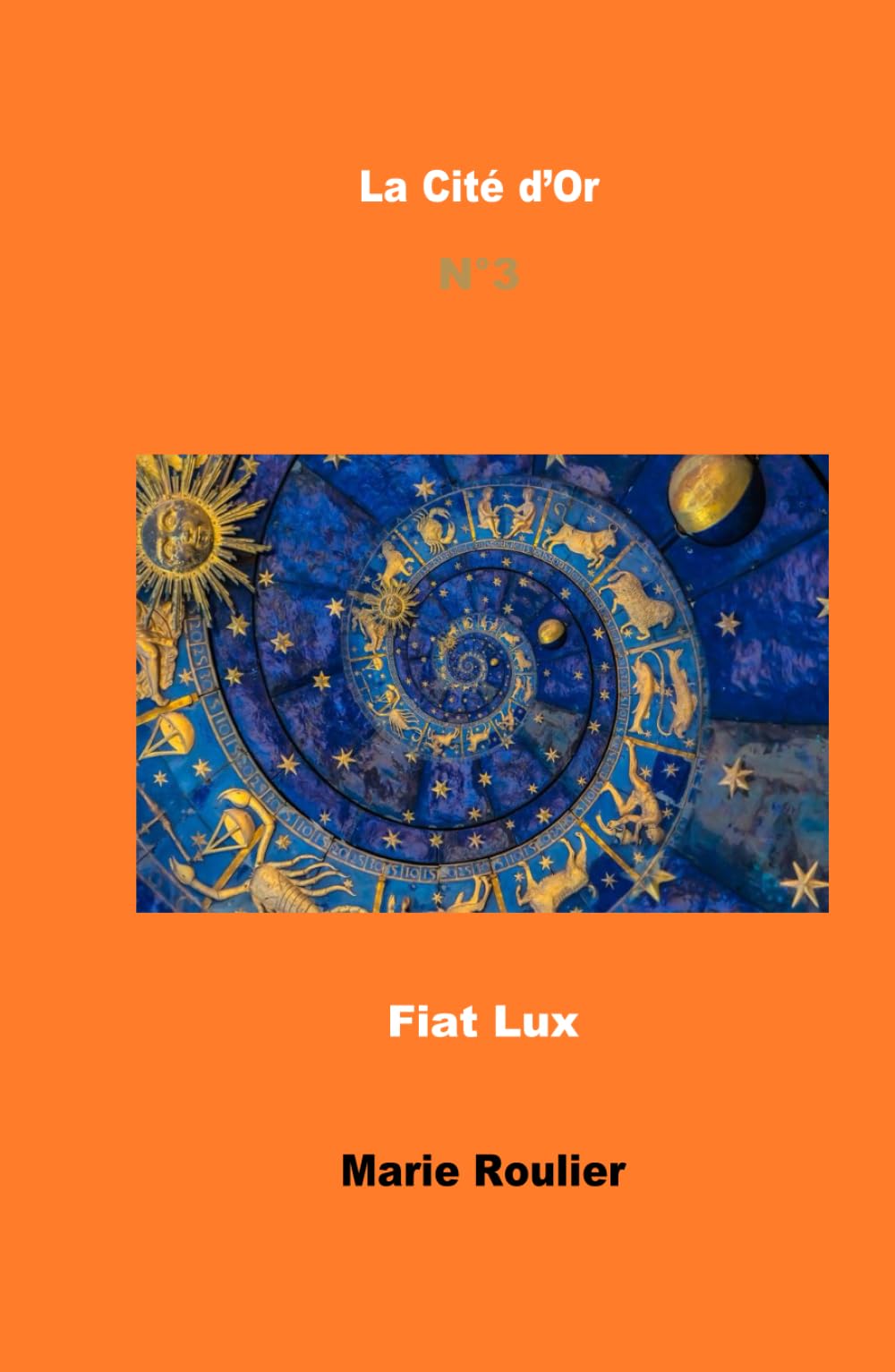 La cité d'Or: N°3 - Fiat Lux book