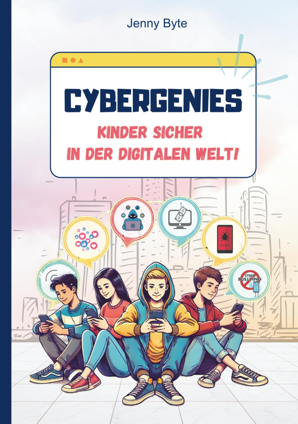 CYBERGENIES Kinder sicher in der digitalen Welt!: Spannendes Kinderbuch über den Umgang mit digitalen Medien! So lernen unsere Kinder, sich vor ... Cybergrooming zu schützen. Ab 8 Jahren. Parents & Children