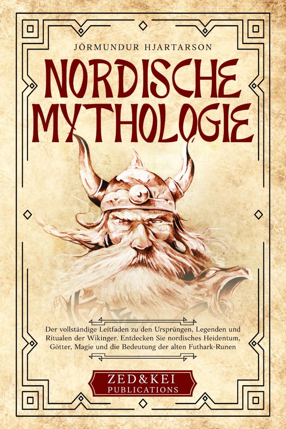 Nordische Mythologie: Der vollständige Leitfaden zu den Ursprüngen, Legenden und Ritualen der Wikinger. Entdecken Sie nordisches Heidentum, Götter, Magie und die Bedeutung der alten Futhark-Runen. Fairy Tales & Legends
